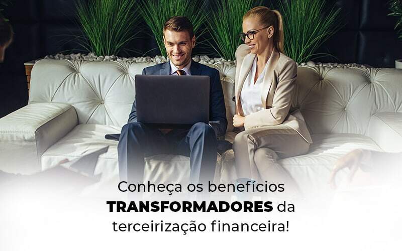 Conheca Os Beneficios Transformadores Da Terceirizacao Financeira Blog 1 - M.PEREIRA Contabilidade