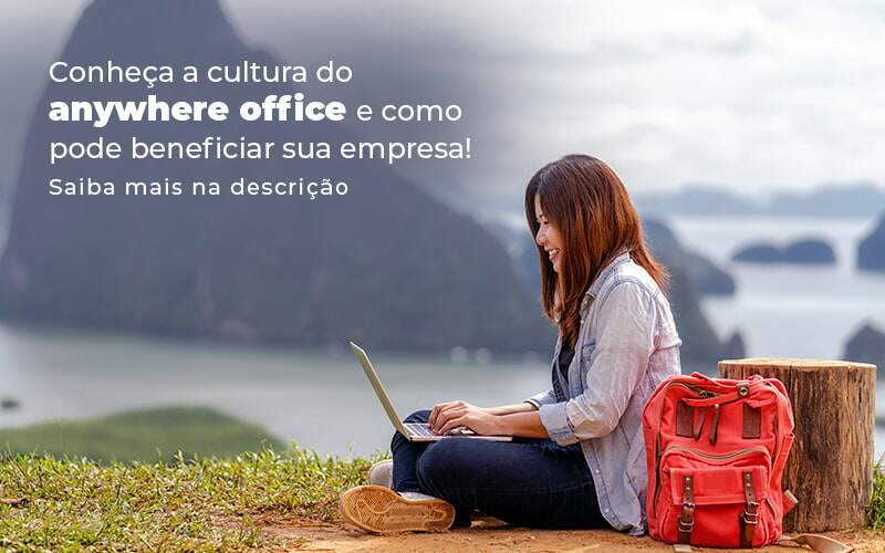 Conheca A Cultura Do Anywhere Office E Como Pode Beneficiar Sua Empresa Blog 2 - M.PEREIRA Contabilidade